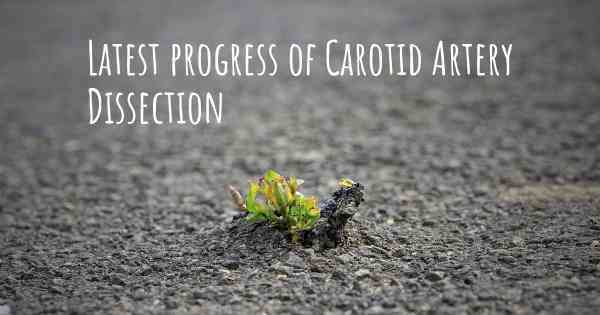 Latest progress of Carotid Artery Dissection