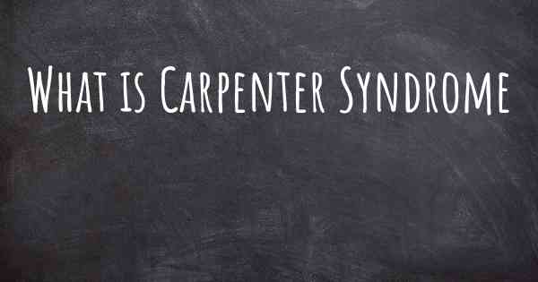 What is Carpenter Syndrome