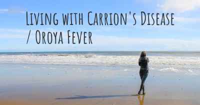 Living with Carrion's Disease / Oroya Fever