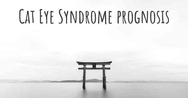 Cat Eye Syndrome prognosis