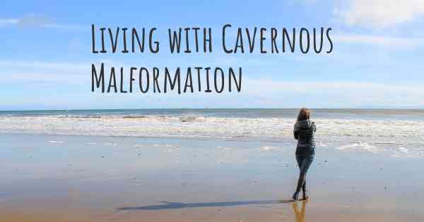 Living with Cavernous Malformation