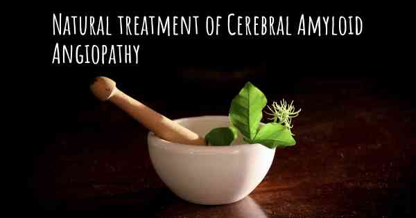 Natural treatment of Cerebral Amyloid Angiopathy