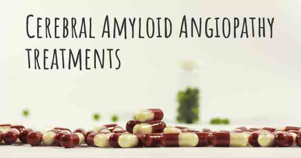 Cerebral Amyloid Angiopathy treatments