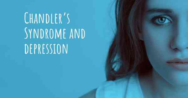 Chandler’s Syndrome and depression