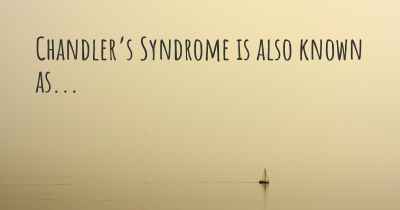 Chandler’s Syndrome is also known as...