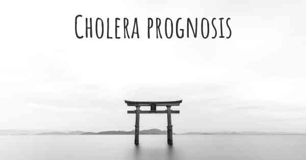Cholera prognosis