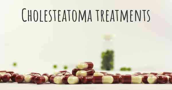 Cholesteatoma treatments