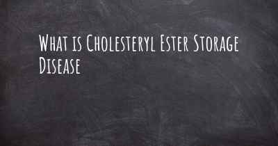 What is Cholesteryl Ester Storage Disease