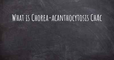 What is Chorea-acanthocytosis ChAc
