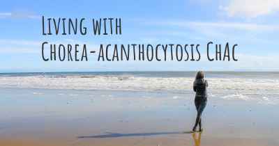 Living with Chorea-acanthocytosis ChAc