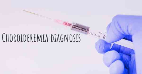 Choroideremia diagnosis