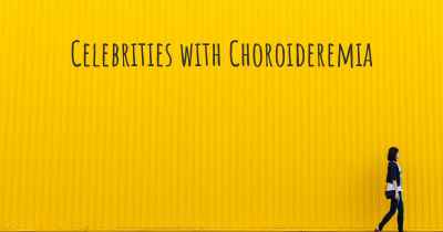 Celebrities with Choroideremia