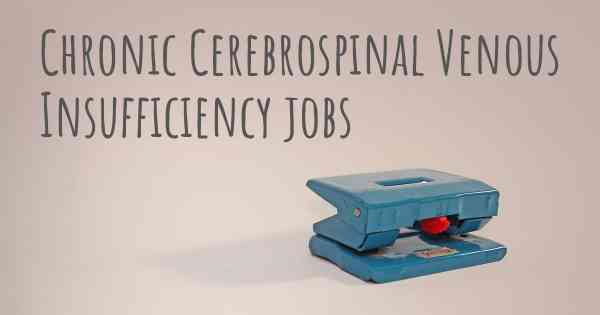 Chronic Cerebrospinal Venous Insufficiency jobs