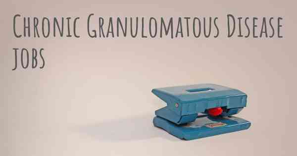 Chronic Granulomatous Disease jobs