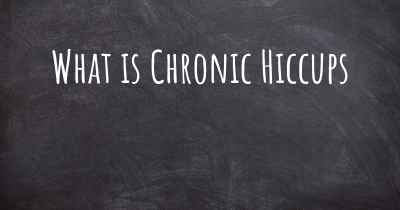 What is Chronic Hiccups