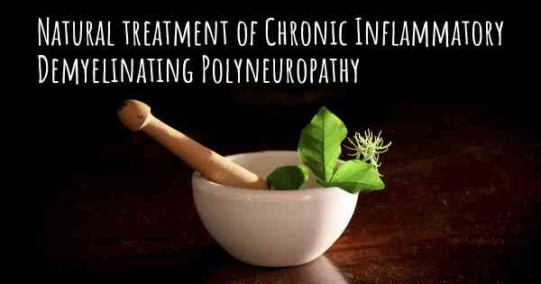 Natural treatment of Chronic Inflammatory Demyelinating Polyneuropathy