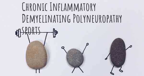 Chronic Inflammatory Demyelinating Polyneuropathy sports