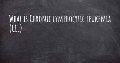 What is Chronic lymphocytic leukemia (CLL)