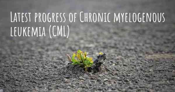 Latest progress of Chronic myelogenous leukemia (CML)