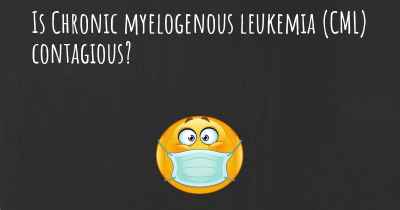 Is Chronic myelogenous leukemia (CML) contagious?