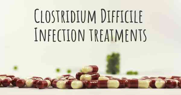 Clostridium Difficile Infection treatments