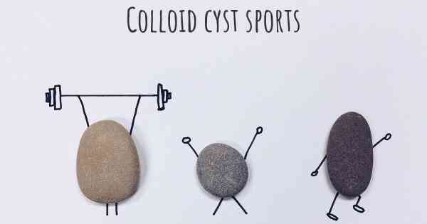 Colloid cyst sports