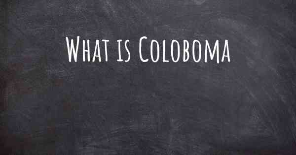 What is Coloboma