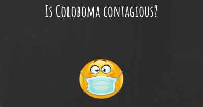 Is Coloboma contagious?