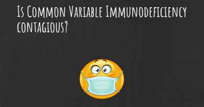 Is Common Variable Immunodeficiency contagious?