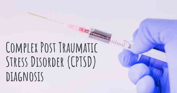 Complex Post Traumatic Stress Disorder (CPTSD) diagnosis