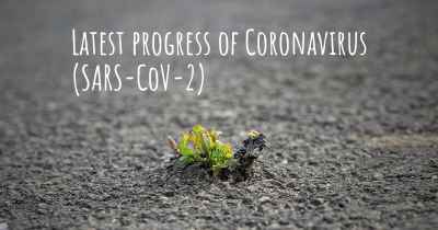 Latest progress of Coronavirus COVID 19 (SARS-CoV-2)