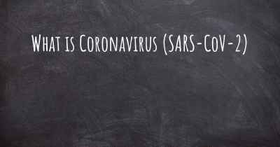 What is Coronavirus COVID 19 (SARS-CoV-2)