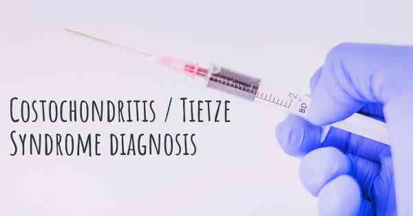 Costochondritis / Tietze Syndrome diagnosis