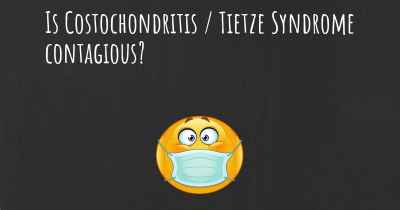 Is Costochondritis / Tietze Syndrome contagious?