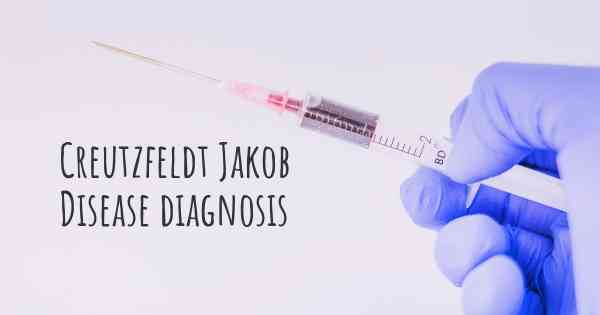 Creutzfeldt Jakob Disease diagnosis