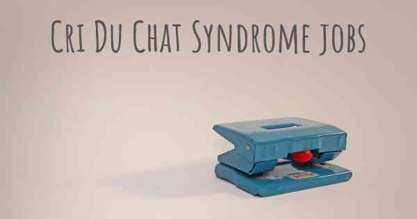 Cri Du Chat Syndrome jobs