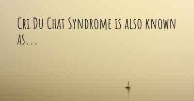 Cri Du Chat Syndrome is also known as...