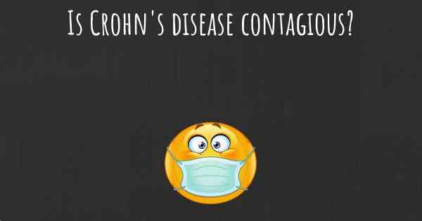 Is Crohn's disease contagious?
