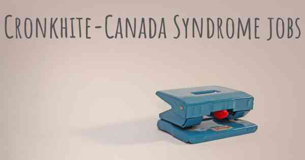 Cronkhite-Canada Syndrome jobs