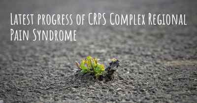 Latest progress of CRPS Complex Regional Pain Syndrome