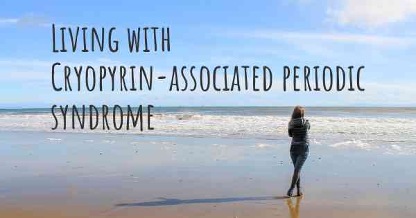 Living with Cryopyrin-associated periodic syndrome