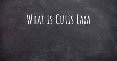 What is Cutis Laxa