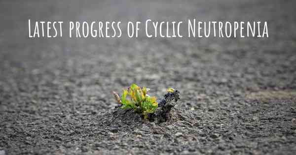 Latest progress of Cyclic Neutropenia
