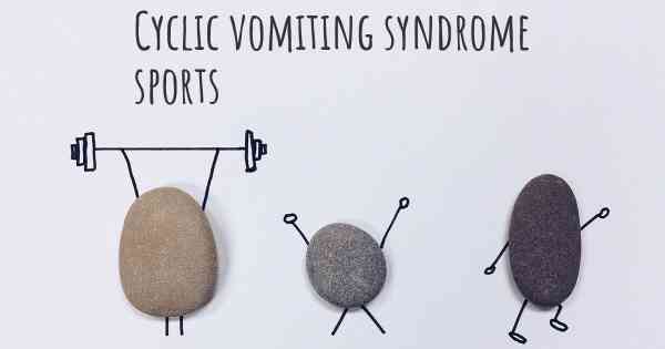 Cyclic vomiting syndrome sports