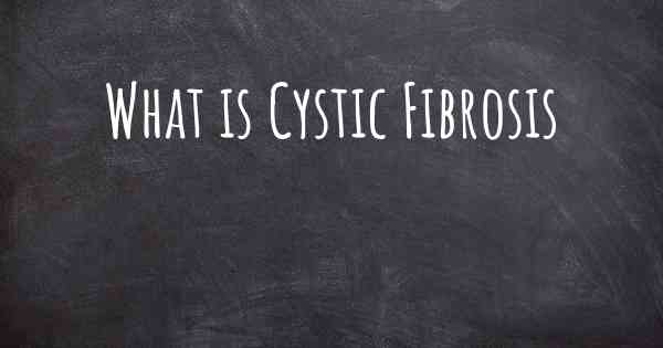 What is Cystic Fibrosis