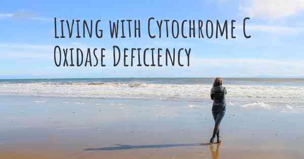 Living with Cytochrome C Oxidase Deficiency