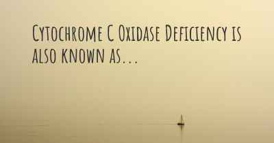 Cytochrome C Oxidase Deficiency is also known as...