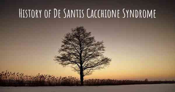 History of De Santis Cacchione Syndrome