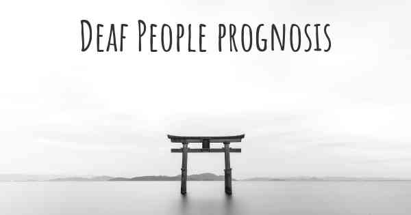 Deaf People prognosis