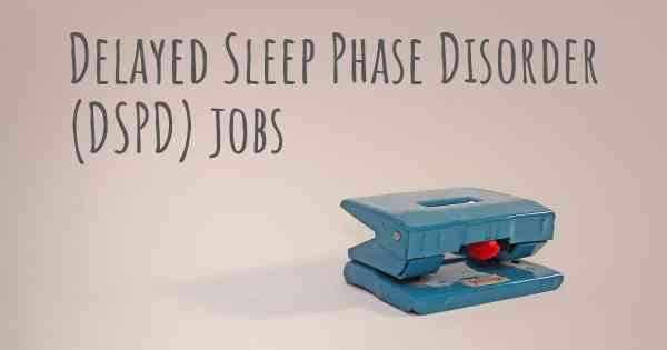 Delayed Sleep Phase Disorder (DSPD) jobs